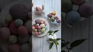 Crochet Eggs 🐣