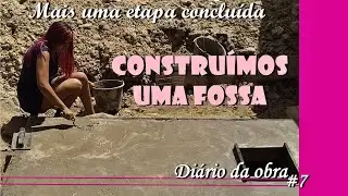 Construímos uma fossa I Diário de obra #7