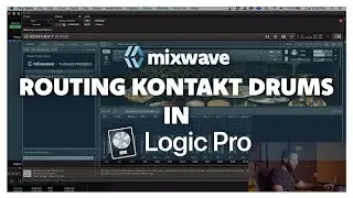 Routing Kontakt Drums in Logic // MixWave Tutorials