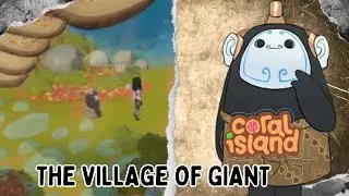 Coral Island - The village of giant