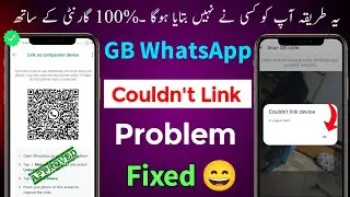 How to Fix couldn't link device GB Whatsapp | Couldn't link device Whatsapp Problem | GB WhatsApp