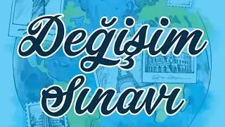Mevsimler Bile Değişir - Değişim Sınavı 2018
