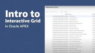 Intro to Interactive Grid in Oracle APEX