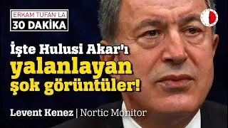 İŞTE HULUSİ AKAR'I YALANLAYAN GÖRÜNTÜLER