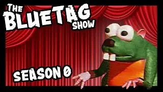 The BlueTag Channel - SEASON 0