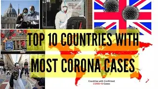 Top 10 most affected countries with Corona virus cases | Corona virus |Vivid -19 |Global Panademic
