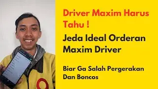 Jeda Orderan Ideal Maxim Driver | Seputar Maxim