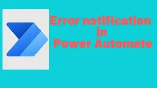 Simple Error handling and Error notifications in Power Automate