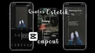 CARA MEMBUAT TEMPLATE #quotes  ESTETIK CAPCUT SIMPLE || TUTORIAL TEMPLATE CAPCUT #part2