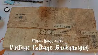How I Make Vintage Paper for Collage