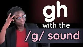 gh with the /g/ sound 