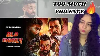 Reaction on OLD MONEY | AP DHILLON | SALMAN KHAN | SANJAY DUTT | SHINDA KAHLON | MV