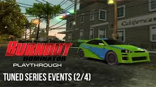 Burnout Dominator Playthrough: Tuned Series Events (2/4)