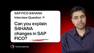 SAP FICO S4HANA Interview Preparation | Major Changes from SAP ECC Explained