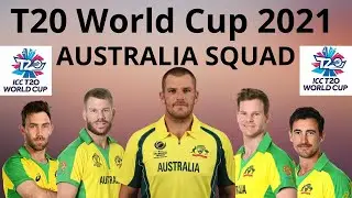 T20 World Cup 2021 || T20I World Cup 2021 Australia Squad || Australia Full Squad T20 World Cup 2021