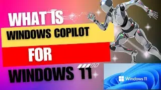 What is Windows Copilot for Windows 11?