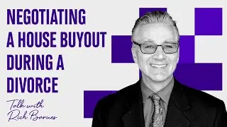 Negotiating a house buyout during a divorce