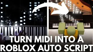 CONVERT ANY MIDI FILE INTO A ROBLOX AUTOPLAY SCRIPT - MIDI2LUA