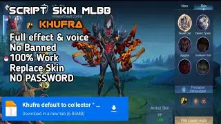 Script Skin Khufra || Full Effect & Voice || Replace Skin || No Password