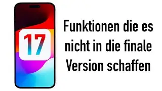 iOS 17 features that won't make it into the final version...