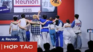 [REUNION 10TH ANNIVERSARY SHOWCASE] HỢP TÁC | REMIX ONE CREW