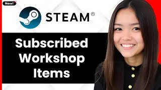 How To Find & Edit Subscribed Workshop Items On Steam 2025 - Full Guide