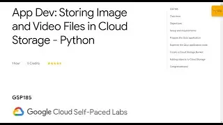 App Dev: Storing Image and Video Files in Cloud Storage - Python Qwiklabs