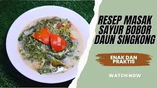 RESEP SAYUR BOBOR DAUN SINGKONG
