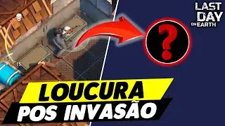 INVASÃO E LOUCURA POS INVASÃO - Last Day On Earth