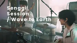 Wave to Earth - Gold (Senggi Session)