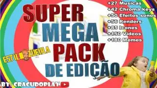 Super Mega Pack De Edição - Estilo Zueira