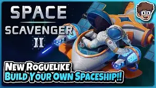 Build Your Own Spaceship Action Roguelike! | Space Scavenger 2