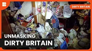 Extreme Cleaning Challenges in the UK - Dirty Britain - S01 EP01 - Documentary