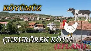 KÖYÜMÜZ (KARABÜK EFLANİ ÇUKURÖREN) DOĞAL YAŞAM!