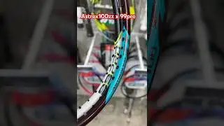 ⚡️ Astrox 100zz  🏸 astrox 99pro 🌧️