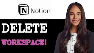 How To Delete Workspace In Notion (2025)