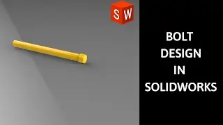 BOLT DESIGN IN SOLIDWORKS | TAMIL CAD TUTORIALS | FIXTURE ASSEMBLY IN SOLIDWORKS
