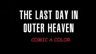 Recopilación de The Last Day In Outer Heaven