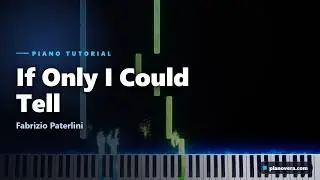 If Only I Could Tell Piano Tutorial | Fabrizio Paterlini | Easy Piano + Sheet Music