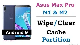Asus Zenfone Max Pro M1 and M2 | Wipe Cache Partition | Clear Cache Partition | Android 9