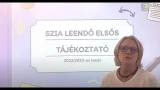 Leendő elsős szülői tájékoztató 2022-23-as tanév