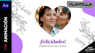 ¡Plantillas para DÍA de las MADRES! [2022] || After Effects