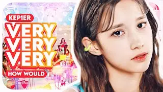 How would KEP1ER sing VERY VERY VERY by I.O.I? (Line distribution)