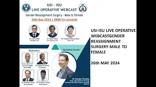 USI - ISU Live Operative Workshop Gender Reassignment Surgery - Male to Female   - 26th May 2024