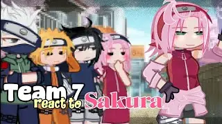 🎀🌸✨Naruto Friends (Team 7) React to Sakura Haruno 💗✨⭐ |˚୨୧⋆｡Part 1/3˚୨୧⋆｡˚ ⋆