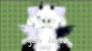 ✧¦ gore dance ¦ map part 1 ¦ @mewkiteAmix ¦ ✧