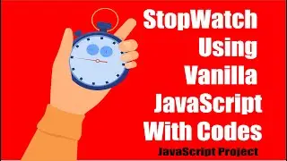 Making Stop Watch Using Vanilla JavaScript with Codes | JavaScript Project | | Kaddu Code