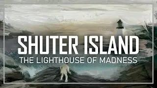 Shuter Island (2010) | THE  LIGHTHOUSE OF MADNESS [ambient score]