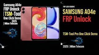 Samsung A04e FRP Unlock | TSM-Tool Pro One Click Demo 2025 | Milon Telecom