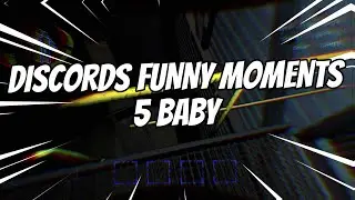 DISCORDS FUNNY MOMENTS 5 (a cinematic experience)